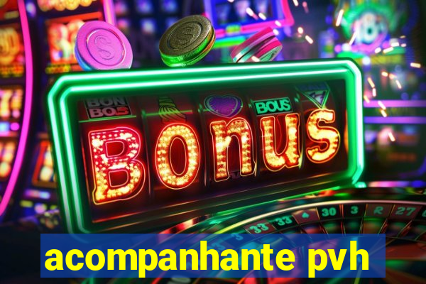 acompanhante pvh